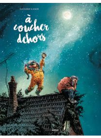 A coucher dehors - tome 1 - Grand Angle
