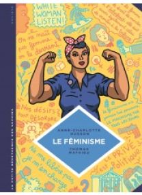 La petite Bédéthèque des Savoirs - Tome 11 - Le Féminisme. En 7 slogans et citations. - Le Lombard