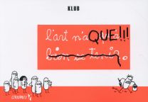 L'art n'a qu'à bien se tenir - Warum