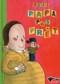 Papa pas prêt - Warum