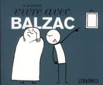 Vivre avec Balzac - Warum