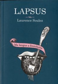 Lapsus ; ma langue a fourchette - Warum