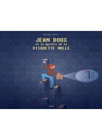 Jean Doux et le mystère de la disquette molle - Delcourt