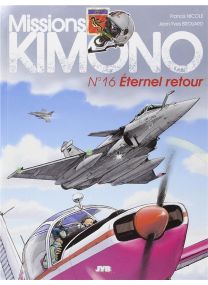 Missions Kimono T.16 ; éternel retour - Jyb Aventures