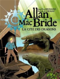 Allan Mac Bride T.4 ; la cité des dragons - Jyb Aventures