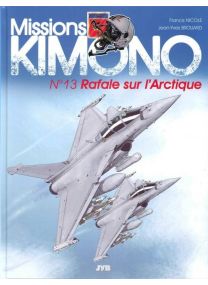 Missions Kimono T.13 ; rafale qur l'Arctique - Jyb Aventures