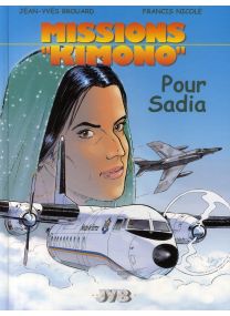 Missions Kimono T.9 ; pour Sadia - Jyb Aventures