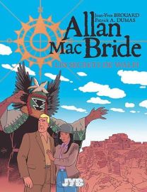 Allan Mac Bride T.2 ; les secrets de Walpi - Jyb Aventures