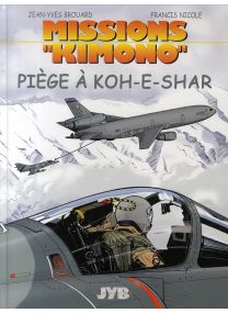 Missions Kimono T.5 ; piège à Koh-E-Shar - Jyb Aventures