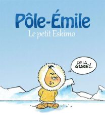 Pôle-Emile, le petit eskimo - Jyb Aventures