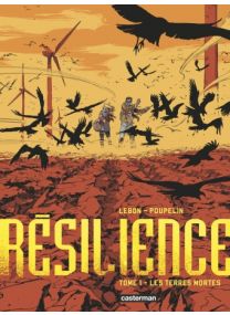 Résilience : Tome 1 - Les terres mortes - Casterman