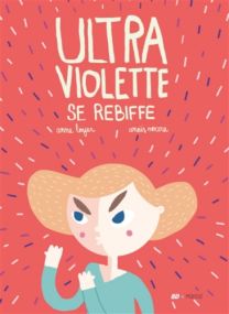 Ultra Violette - Volume 2, Ultra Violette se rebiffe - Frimousse