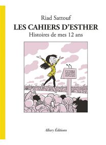 Les Cahiers d'Esther - tome 6 Histoires de mes 12 ans - Allary éditions