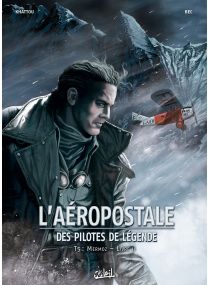 Aéropostale - Des Pilotes de légende 05 - Mermoz - Livre II - Soleil