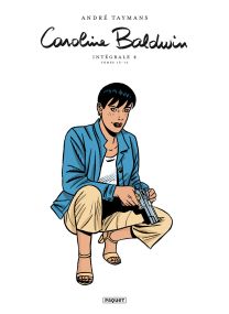 CAROLINE BALDWIN - INTEGRALE T4 - Les éditions Paquet