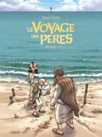LE VOYAGE DES PERES - INTEGRALE CYCLE 1 - Les éditions Paquet