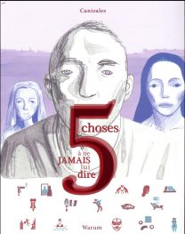 5 choses à ne jamais lui dire - Warum