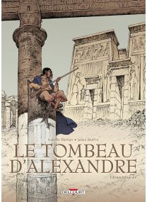 Tombeau d'Alexandre - Edition intégrale - Delcourt
