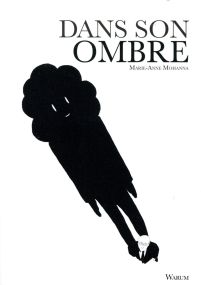 Dans son ombre - Warum