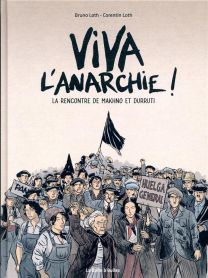 Viva l'anarchie ! la rencontre de Makhno et Durutti - La Boîte à bulles