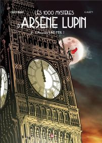 Les 1000 mystères d'Arsene Lupin t.2 ; l'anarchie Lao Feil - Cerises & Coquelicots