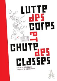 Lutte des corps et chute des classes - Apocalypse