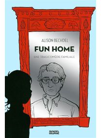 Fun Home : une tragicomédie familiale - Denoël Graphics