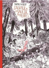 Sauvage ou La sagesse des pierres - Vide Cocagne