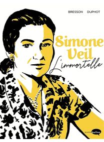 Simone Veil : l&#039;immortelle - Marabout
