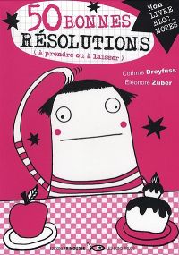 50 bonnes résolutions (à prendre ou à laisser) : mon livre bloc-notes - Frimousse