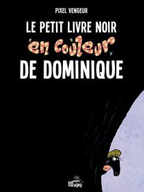 Le petit livre noir en couleur de Dominique - Vide Cocagne