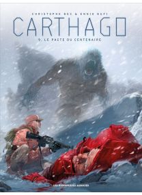 Carthago T9 : Le Pacte du Centenaire - Les Humanoïdes Associés