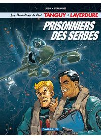 Les Chevaliers du ciel Tanguy et Laverdure - tome 1 - Prisonniers des Serbes - Dargaud