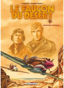 Le faucon du désert, Tome 1 : Martuba airfield - Delcourt