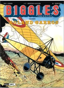 Biggles, tome 12 : Biggles raconte... Roland Garros - 