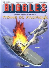 Biggles présente..., Tome 7 : Christian Mathelot - 