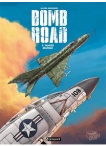 Bomb Road, tome 3 : Yankee station - Les éditions Paquet