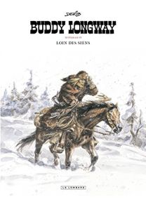 Buddy Longway, tome 4 : Loin des siens - Le Lombard