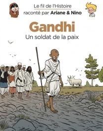Le fil de l'Histoire raconté par Ariane & Nino - Gandhi - Dupuis