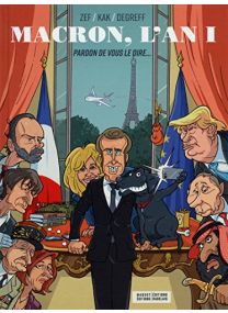 Macron, l'An 1 : Pardon de vous le dire... - 