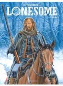 Lonesome, Tome 2 : Les Ruffians - Le Lombard