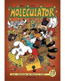 Le moleculator : une aventure de Youpi le chat - Lapin