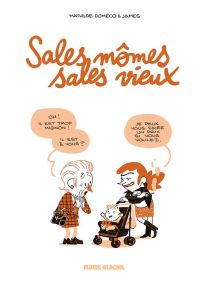 Sales mômes, sales vieux - Fluide Glacial