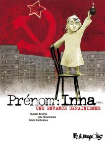 Prénom : Inna T.1 ; une enfance ukrainienne - Futuropolis