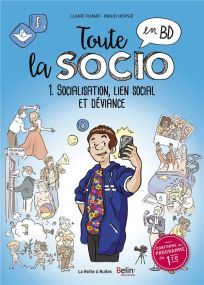 Toute la socio en BD t.1 ; socialisation, lien social et déviance - La Boîte à bulles