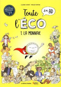 Toute l'éco en BD t.1 ; la monnaie - La Boîte à bulles