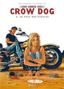 Lance Crow Dog T.3 ; la voie des étoiles - BD Must