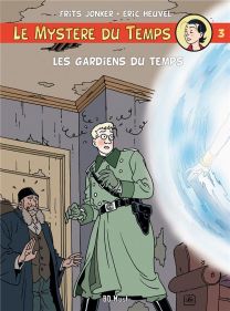 Le mystère du temps T.3 ; les gardiens du temps - BD Must