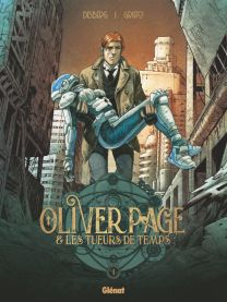 Oliver Page & Les Tueurs de Temps - Tome 01 - Glénat