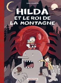Hilda (édition toilée) : Tome 6 - Le Roi de la montagne - Casterman